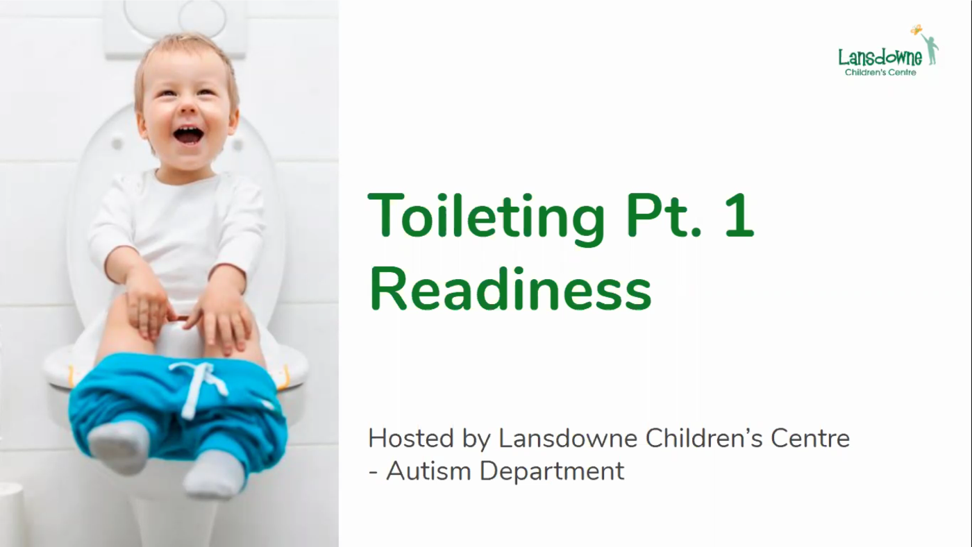 Toileting Part 1 Are You Ready? Identifying Readiness and Preparing Skills for Learning